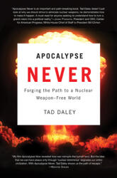 Apocalypse Never: Forging the Path to a Nuclear Weapon-Free World (ISBN: 9780813553528)