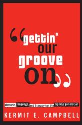 gettin' Our Groove On": Rhetoric (ISBN: 9780814329252)