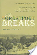 The Forestport Breaks: A Nineteenth-Century Conspiracy Along the Black River Canal (ISBN: 9780815607724)