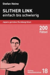 Slither Link, einfach bis schwierig - Stefan Heine, Stefan Heine, Florian Wagner, Marlena Goyette (2008)