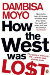 How The West Was Lost - Dambisa Moyo (2012)