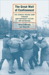 Great Wall of Confinement - Philip F. Williams, Yenna Wu (ISBN: 9780520244023)