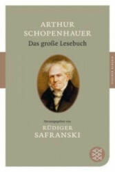 Das große Lesebuch - Arthur Schopenhauer, Rüdiger Safranski (2010)