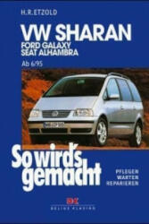 VW Sharan 6/95-8/10, Ford Galaxy 6/95-4/06, Seat Alhambra 4/96-8/10 - Hans-Rüdiger Etzold (2011)