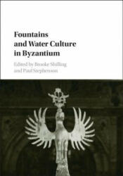 Fountains and Water Culture in Byzantium (ISBN: 9781107105997)