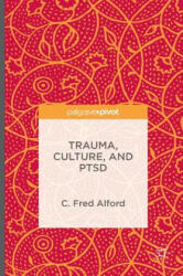 Trauma, Culture, and PTSD - C. Fred Alford (ISBN: 9781137575999)