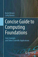 Concise Guide to Computing Foundations - Cathy Bareiss, Kevin Brewer (ISBN: 9783319299525)