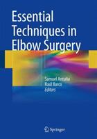 Essential Techniques in Elbow Surgery (ISBN: 9783319315737)