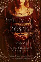 Bohemian Gospel - Dana Chamblee Carpenter (ISBN: 9781681772424)