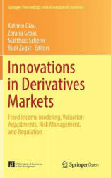 Innovations in Derivatives Markets - Kathrin Glau, Zorana Grbac, Matthias Scherer, Rudi Zagst (ISBN: 9783319334455)