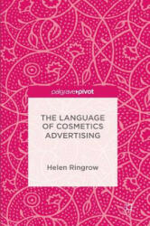 Language of Cosmetics Advertising - Helen Ringrow (ISBN: 9781137557971)