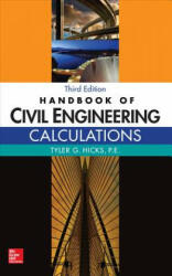 Handbook of Civil Engineering Calculations, Third Edition - Tyler Hicks (ISBN: 9781259586859)