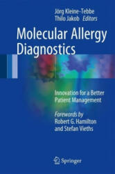 Molecular Allergy Diagnostics - Jörg Kleine-Tebbe, Thilo Jakob (ISBN: 9783319424989)