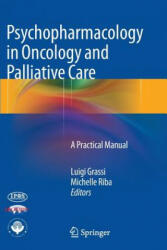 Psychopharmacology in Oncology and Palliative Care - Luigi Grassi, Michelle Riba (ISBN: 9783662511572)