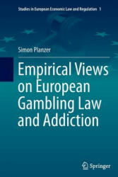 Empirical Views on European Gambling Law and Addiction - Simon Planzer (ISBN: 9783319376172)