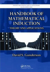 Handbook of Mathematical Induction - David S. Gunderson (ISBN: 9781138199019)