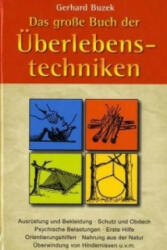 Das große Buch der Überlebenstechniken - Gerhard Buzek (2007)