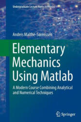 Elementary Mechanics Using Matlab - Anders Malthe-Sorenssen (ISBN: 9783319386737)