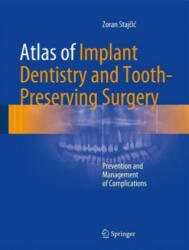 Atlas of Implant Dentistry and Tooth-Preserving Surgery - Zoran Stajcic (ISBN: 9783319421223)