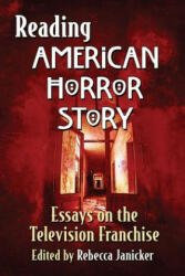Reading American Horror Story: Essays on the Television Franchise (ISBN: 9781476663524)