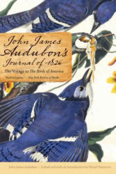 John James Audubon's Journal of 1826 - John James Audubon, John R. Knott, Daniel Patterson (ISBN: 9780803275171)