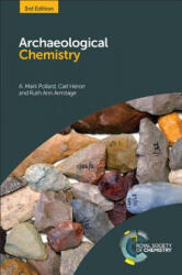 Archaeological Chemistry - A. Mark Pollard (ISBN: 9781782624264)