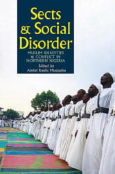 Sects & Social Disorder - Abdul Raufu Mustapha (ISBN: 9781847011596)