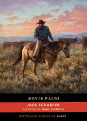 Monte Walsh - Jack Schaefer (ISBN: 9780826358578)