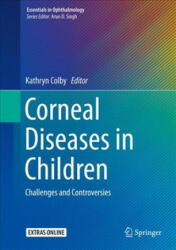 Corneal Diseases in Children - Kathryn Colby (ISBN: 9783319552965)