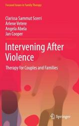 Intervening After Violence: Therapy for Couples and Families (ISBN: 9783319577883)