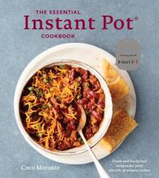 Essential Instant Pot Cookbook - Coco Morante (ISBN: 9780399580888)