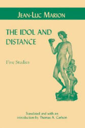 Idol and Distance - Jean-Luc Marion (ISBN: 9780823220786)