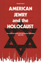 American Jewry And The Holocaust - Yehuda Bauer (ISBN: 9780814343487)