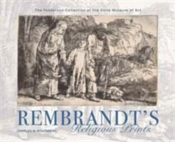 Rembrandt's Religious Prints: The Feddersen Collection at the Snite Museum of Art (ISBN: 9780253025876)