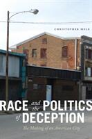 Race and the Politics of Deception: The Making of an American City (ISBN: 9781479880430)