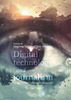 Digital Technology and Journalism: An International Comparative Perspective (ISBN: 9783319550251)