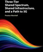 Three-Tier Shared Spectrum Shared Infrastructure and a Path to 5g (ISBN: 9781107196964)