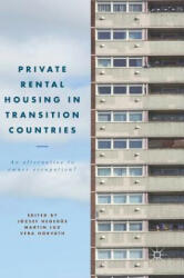 Private Rental Housing in Transition Countries - József Hegedüs, Martin Lux, Vera Horváth (ISBN: 9781137507099)