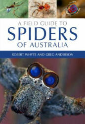 Field Guide to Spiders of Australia - Robert Whyte, Greg Anderson, Tim Low (ISBN: 9780643107076)