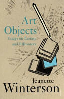 Art Objects - Essays on Ecstasy and Effrontery (1996)