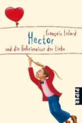 Hector und die Geheimnisse der Liebe - François Lelord, Ralf Pannowitsch (2007)