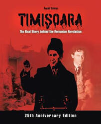 Timi&#351; oara - The Real Story behind the Romanian Revolution - Arpad Sz Czi (ISBN: 9781475958751)