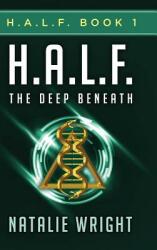 H. A. L. F. : The Deep Beneath (ISBN: 9780692354186)