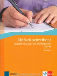 Einfach schreiben! Deutsch als Zweit- und Fremdsprache A2-B1 Übungsbuch (2011)