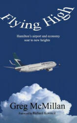 Flying High - Greg McMillan (ISBN: 9781897453933)