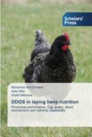 Ddgs in Laying Hens Nutrition (ISBN: 9783639767018)