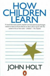 How Children Learn - John Holt (1991)