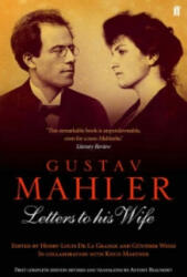 Gustav Mahler: Letters to his Wife - Gustav Mahler (2005)