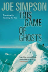 This Game Of Ghosts - Joe Simpson (2007)