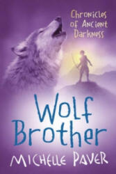 Chronicles of Ancient Darkness: Wolf Brother - Michelle Paver (2005)